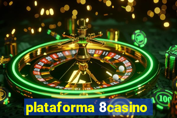 plataforma 8casino